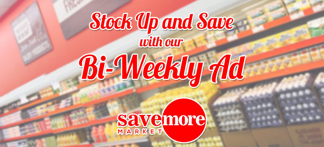 Stock Up and SAVE with our Weekly Ad!